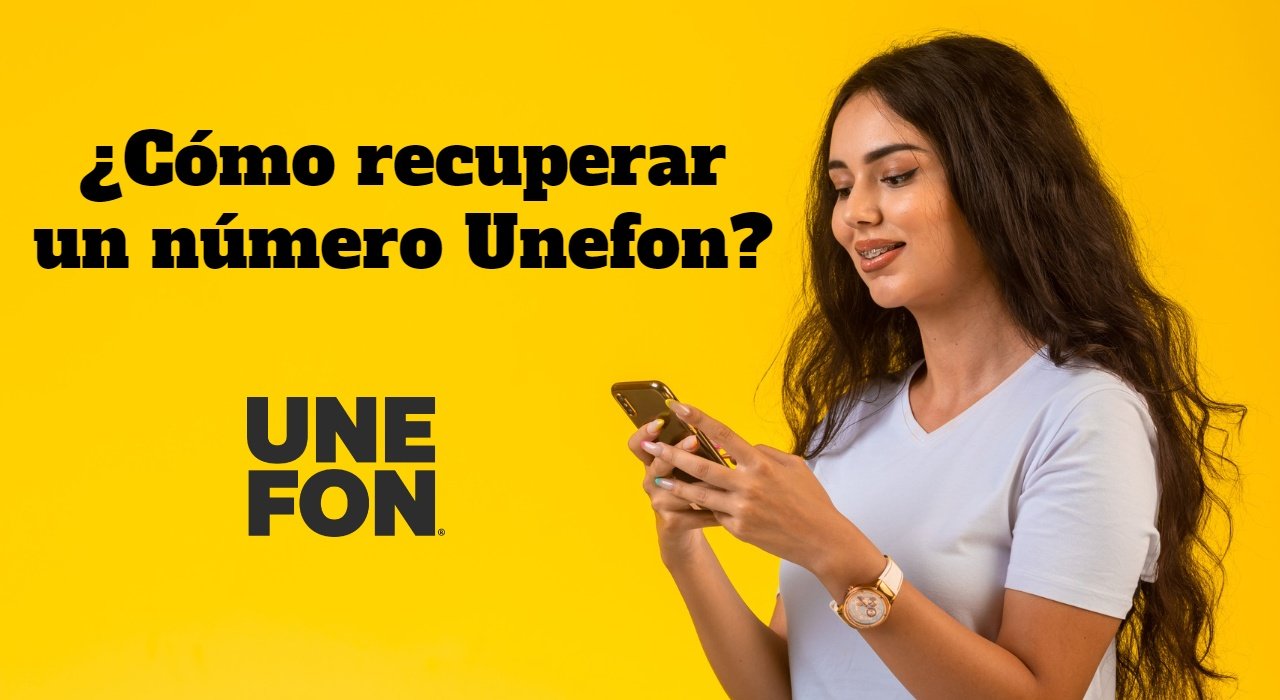Cómo recuperar mi número Unefon