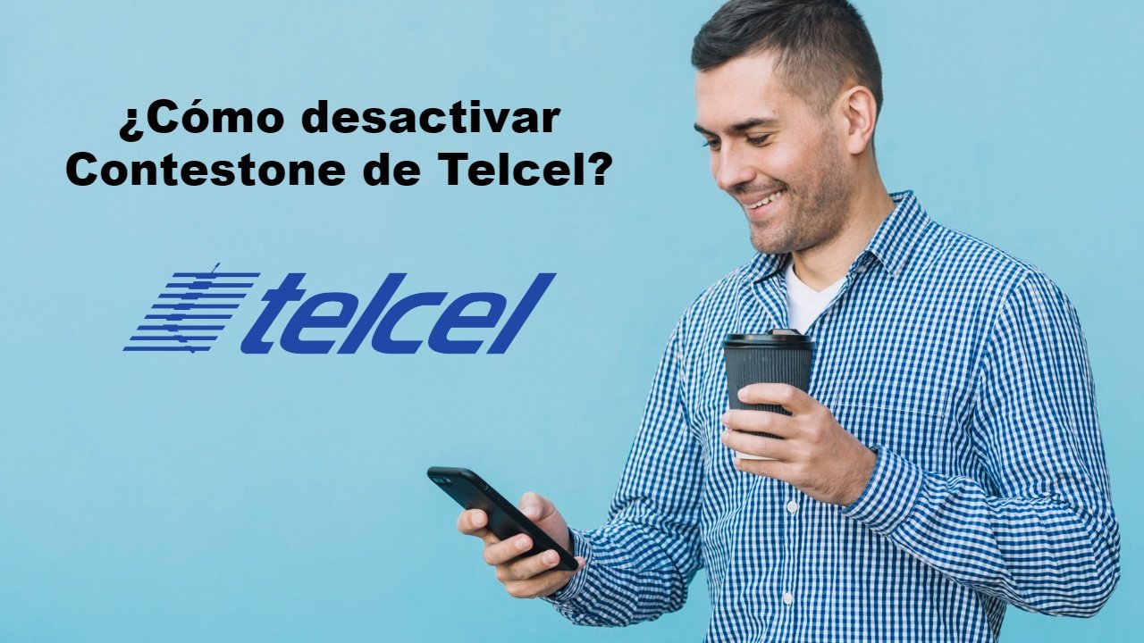 Cómo desactivar Contestone Telcel