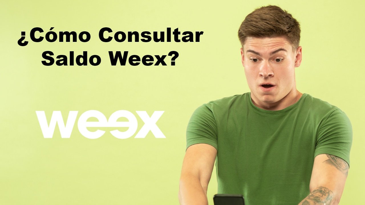 Cómo consultar saldo Weex 2024