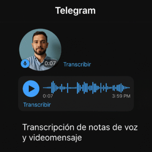 Función numero 4 de Telegram. Transcripción de notas de voz y video mensaje. En la imagen se muestra un chat abierto con un video mensaje y un mensaje de voz, en ambos aparece la palabra Transcribir